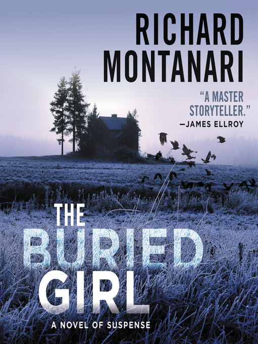 Title details for The Buried Girl by Richard Montanari - Available